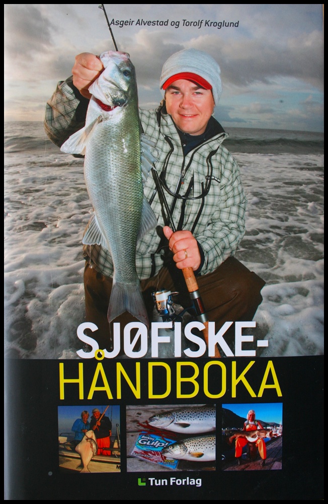 Sjøfiskehåndboka - Alt du trenger å vite om fiske i saltvann - Asgeir Alvestad og Torolf Kroglund